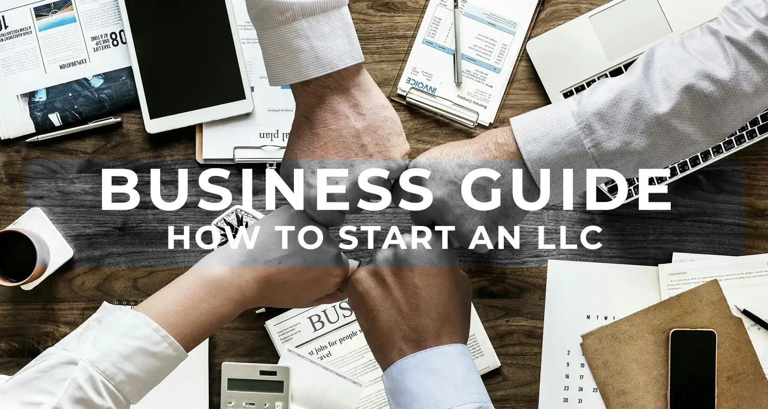 How To Start An Llc A Guide For Entrepreneurs Beginners How To Start An Llc A Guide For Entrepreneurs Beginners