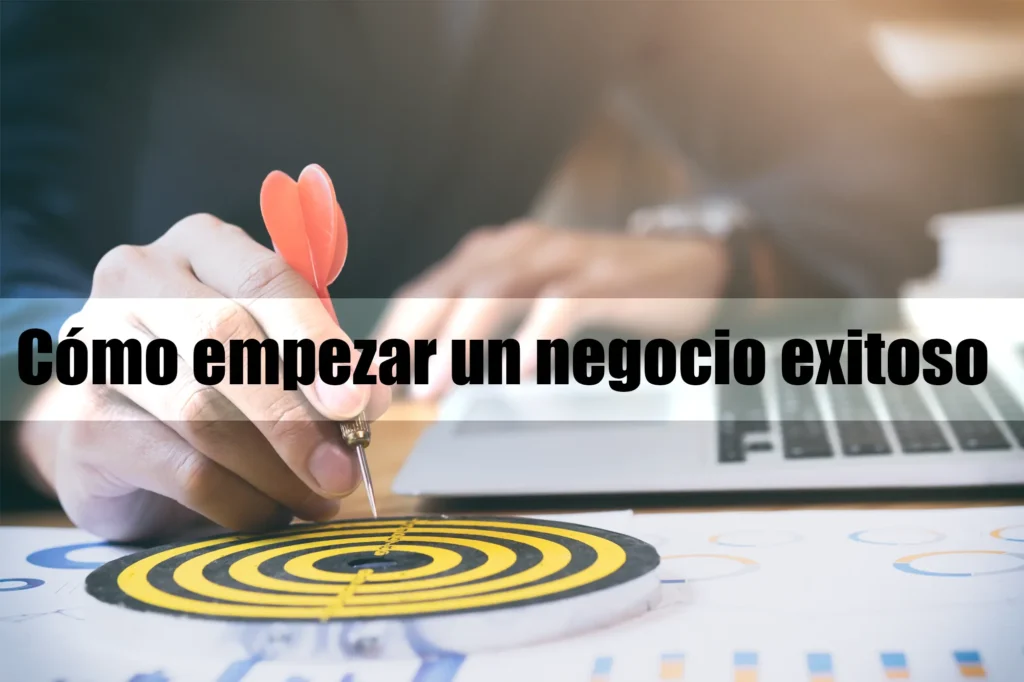 Cómo empezar un negocio exitoso | cómo tener éxito | Claadss