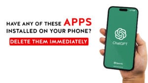 10 ChatGPT Fake Apps you should uninstall right now