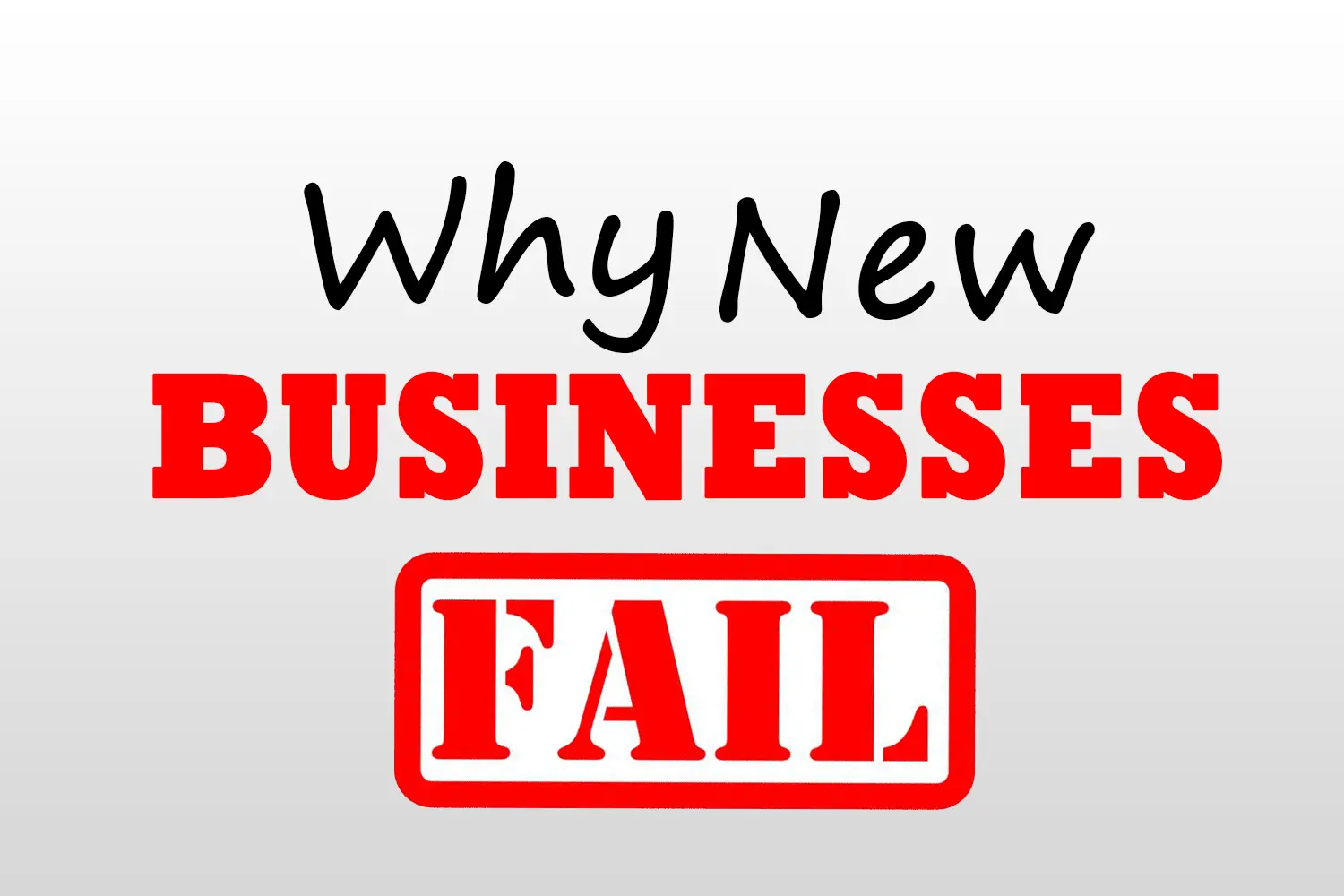 List Some Reasons That Many New Businesses Fail Top Reasons Why New Businesses Fail How to Avoid Them 2024