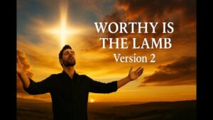 Worthy is the Lamb Official (Version 2) | Powerful Worship Lyrics Video 2025 | Song of Victory |